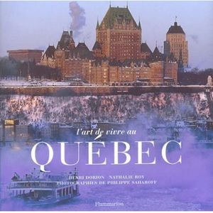 NEW L'art de vivre au Québec